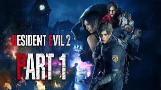 Resident Evil 2 Remake - Leon's Story Gameplay Walkthrough Part 1 | No Commentary