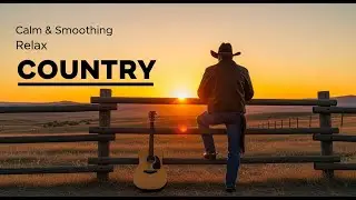 Acoustic Country Relax 🎶 Cozy Ballads & Soft Country Pop for Study, Work & Coffeehouse Ambience