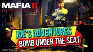 MAFIA 2 DEFINITIVE EDITION | Joe's Adventures | Bomb Under The Seat | Ak56 Gaming