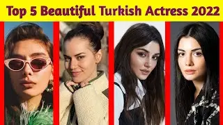 Top 5 Most Beautiful Turkish Actresses 2022 | TOP 5