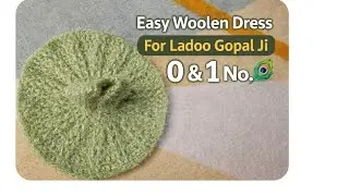 Easy Woolen Dress for Ladoo Gopal Ji | 0 & 1 Number Winter Dress Tutorial