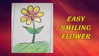 smiling flower/easy flower