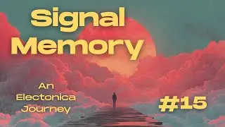 Signal Memory | 40-Min of Retro Synthwave &middot; An Electronica Journey &middot; Set #15 (Late Night Sessions)