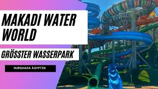 Makadi Water World Ägypten | Die besten Rutschen