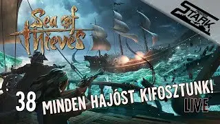 Sea Of Thieves - 38.Rész (Ideje fosztogatni! Mehet a PvP) - Stark LIVE