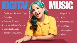 Kumpulan Lagu Terbaik IDGITAF 2026  Full Album Playlist ( Sedia Aku Sebelum Hujan, Satu Satu )