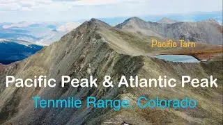Pacific Peak West Ridge, Pacific Tarn, Atlantic Peak, Mayflower Gulch TH, Tenmile Range, Colorado