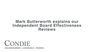 CONDIE RISK - An Introduction to Independent Board Effectiveness Reviews