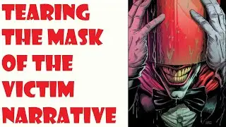 Tearing the Mask of the Victim Narrative
