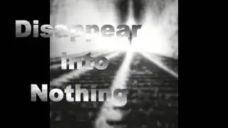 Disappear into nothing