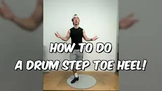 Tyler Teaches: How to Drum Step Toe Heel! #irishdance