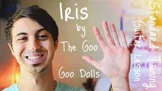 Iris Guitar Chords Tutorial by The Goo Goo Dolls // Standard Tuning & No Capo!