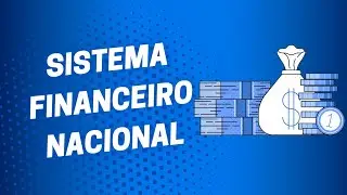 Sistema Financeiro Nacional - Conhecimentos Bancários
