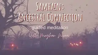Samhain | Ancestral Connection | Halloween | 15 Minute Guided Meditation