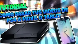 COMO PASAR TUS VIDEOS DE PS4 HACIA TU MOVIL (TUTOTIAL)