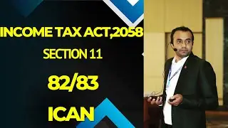SECTION 11 - INCOME TAX ACT,2058 - 82/83 CAP2 ICAN NEPAL