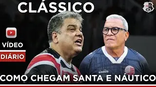 📢COMO CHEGAM SANTA CRUZ E NÁUTICO PARA CLÁSSICO DE AMANHÃ.