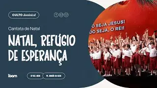 Cantata de Natal, refúgio de esperança - Coral Infantil - 07/12/2025