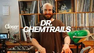 DR. CHEMTRAILS | CLOSER RECORD STORE | DJ Sessions | Minimal, Deep Tech, Vinyl Only