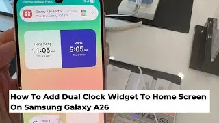 How To Add Dual Clock Widget To Home Screen On Samsung Galaxy A26