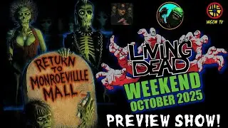 Living Dead Weekend October 2025 Preview Show w/ Alpha Romero & Lawrence DeVincentz