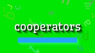 HOW TO SAY COOPERATORS?