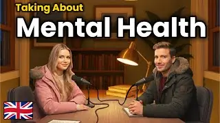 How to Talk About Mental Health in English | Real English Conversation Practice