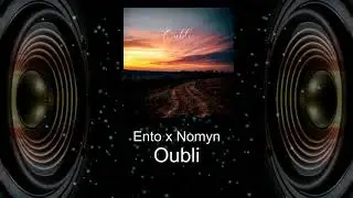 Ento & Nomyn - Oubli