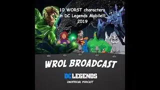10 WORST characters in DC Legends Mobile! (2019)