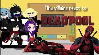 Mha villains react to Deadpool #gacha #gachaclub #mhareact #deadpool #viral