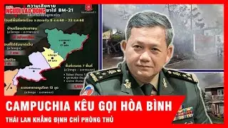 Campuchia kêu gọi hòa bình, Thái Lan khẳng định chỉ phòng thủ| Tin tức