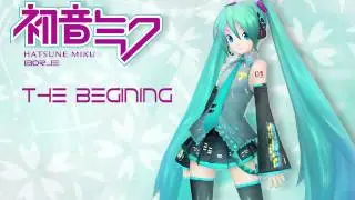Hatsune Miku - The Begining