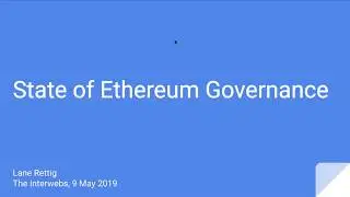 State of Ethereum Governance Discussion [2019/05/09]