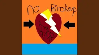 No Brakeups
