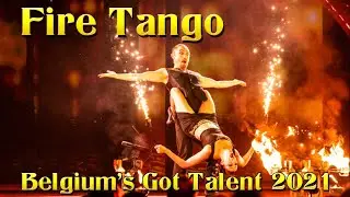 Fire Tango at Belgium's Got Talent 2021 - Semi Finale
