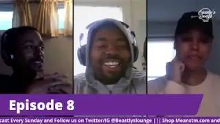 Beastly's Lounge Podcast Episode 8 (Cheating During COVID)