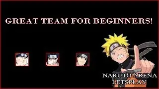 ► Naruto Arena Let's Play [Great team for beginners] ◄