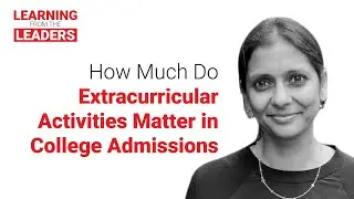 Learning from the Leaders: How Much Do Extracurricular Activities Matter in College Admissions?