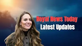 &ldquo;British Royal Family Today &ndash; Hot News & Updates&rdquo;