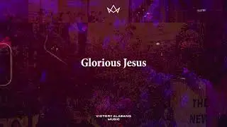 Glorious Jesus (Official Lyric Video) - Victory Alabang Music