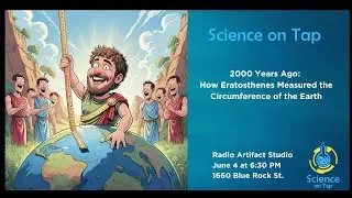 Science on Tap: How Eratosthenes Measured the Circumference of the Earth