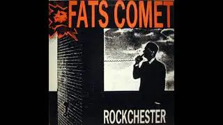 Fats Comet - Rockchester