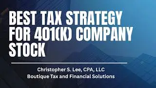 Best Tax Strategy For 401 (K) Company Stock