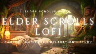 Elder Scrolls Fantasy Lofi Mix | Chill Music for Relaxing, Studying, Gaming, or Exploring