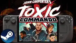 John Carpenter's Toxic Commando Steam Deck Performance First Look: Is it Playable?