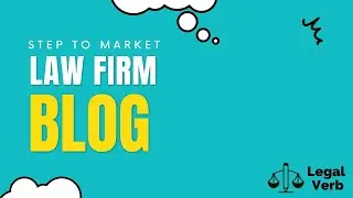 Steps to Market a Law Firm Blog - Legal Verb(1)