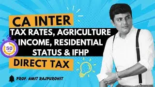 LAST DAY REVISION || TAX RATES AND AGRICULTURE INCOME || CA INTER || SEPT 25 || DT || PROF. ARP