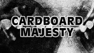 Cardboard Majesty [MUSIC VIDEO] [1440p] [60fps] [INDUSTRIAL AMBIENT]