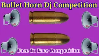 Bullet horn dj competition//competition horn 2026//dj mithun