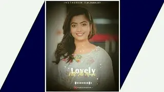 Rashmika Mandanna Status &bull; rashmika mandanna whatsapp status